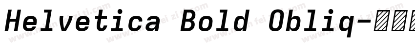 Helvetica Bold Obliq字体转换